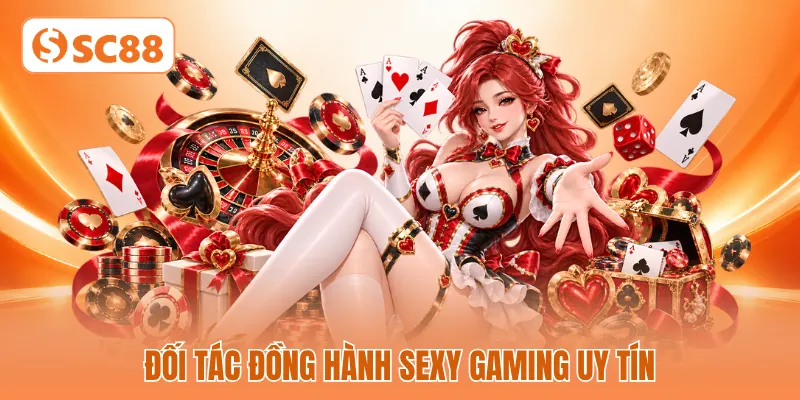 Đối tác đồng hành Sexy Gaming uy tín Đối tác đồng hành Sexy Gaming uy tín